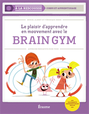 Le plaisir d'apprendre en mouvement avec le Brain Gym - Livre + Manuel numérique simple
